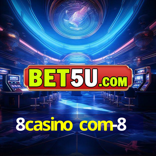 8casino com